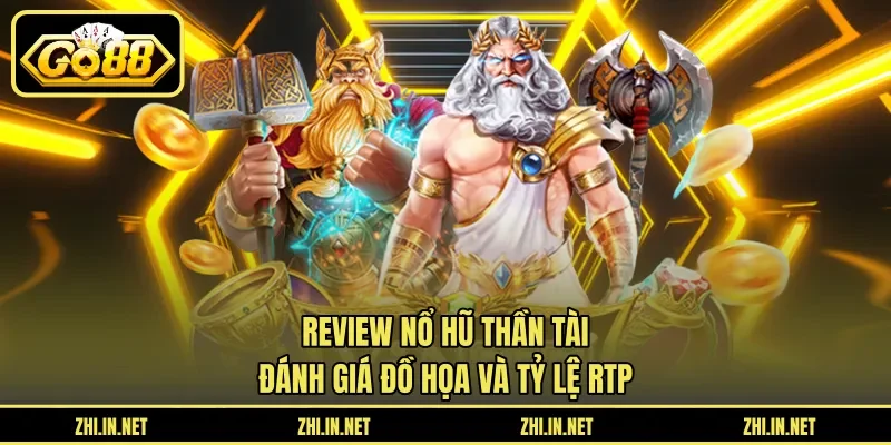 Review Nổ Hũ Thần Tài - Đánh Giá Đồ Họa Và Tỷ Lệ RTP 4 go88 Review Nổ Hũ Thần Tài – Đánh Giá Đồ Họa Và Tỷ Lệ RTP